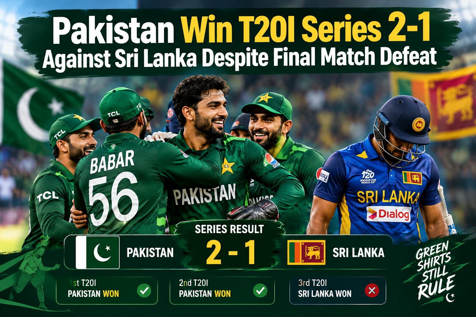 Pakistan Win T20I Series 2-1 Against Sri Lanka Despite Final Match Defeat