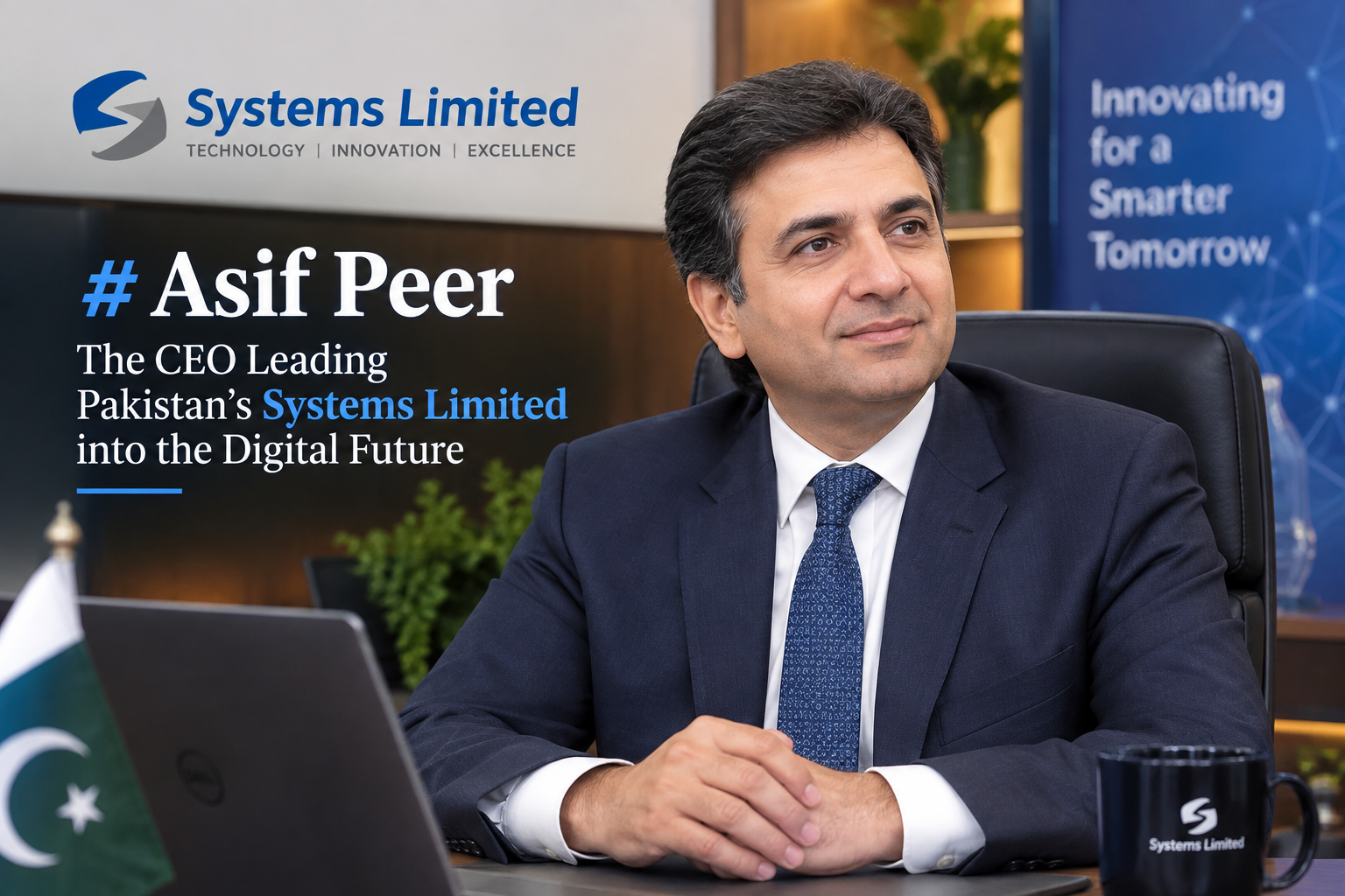 Asif Peer: The CEO Leading Pakistan’s Systems Limited into the Digital Future